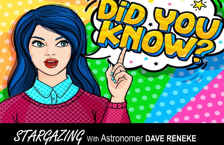 Did you know with astronomer Dave Reneke